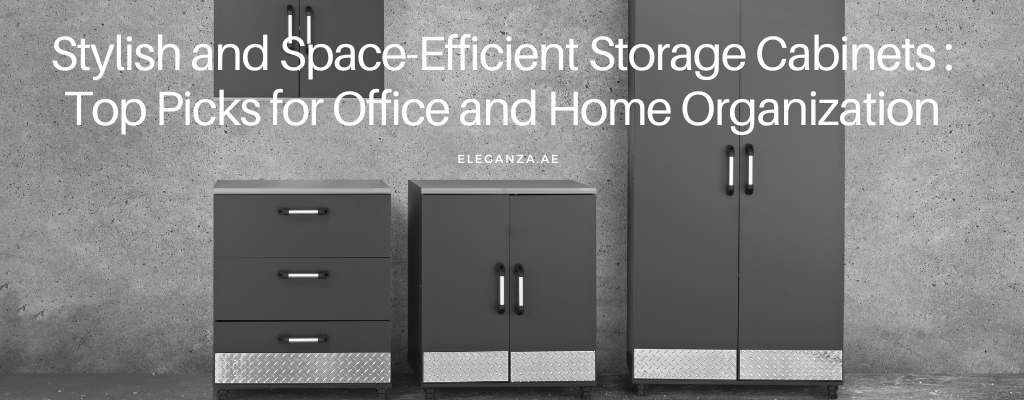 Stylish and Space-Efficient Storage Cabinets :  Top Picks for Office and Home Organization