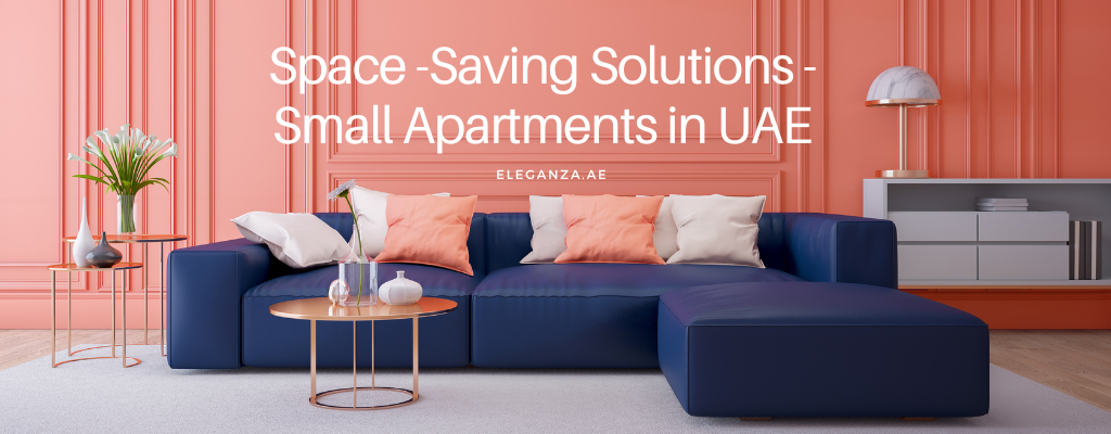 Space -Saving Solutions : Small Apartments in UAE